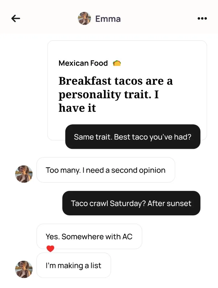 An Alyke chat with Emma that opens on her Mexican Food card, Breakfast tacos are a personality trait. I have it, and runs from Same trait. Best taco you've had? to Taco crawl Saturday? After sunset, Yes. Somewhere with AC and I'm making a list