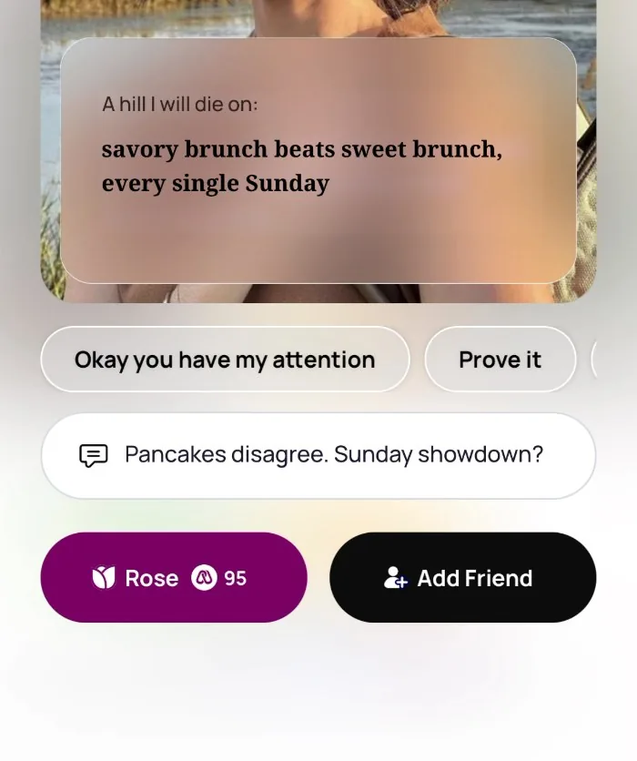 Replying to an Alyke prompt that says A hill I will die on: savory brunch beats sweet brunch, every single Sunday, with the reply Pancakes disagree. Sunday showdown? typed in and the Rose and Add Friend buttons below