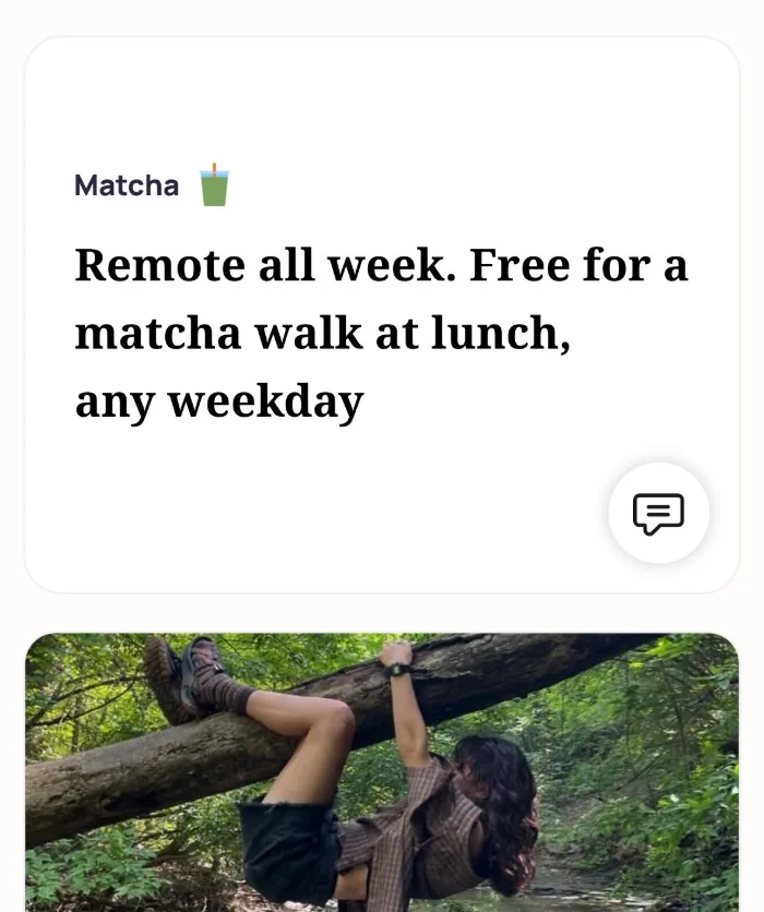 An Alyke profile card for Matcha that reads: Remote all week. Free for a matcha walk at lunch, any weekday, above a photo of the member climbing a fallen tree in the woods